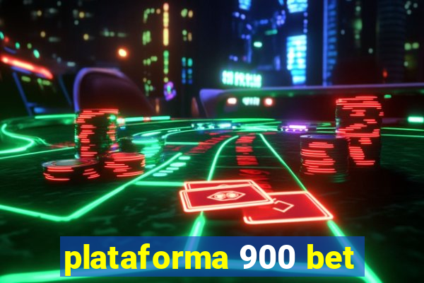 plataforma 900 bet